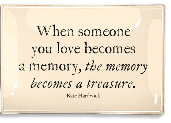 “When someone you love becomes a memory…” Glass Decoupage Tray by Ben’s Garden - Jilly's Socks 'n Such