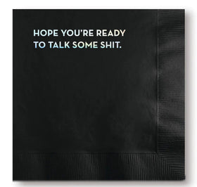 “Hope youre ready to talk…” cocktail napkins 20 count