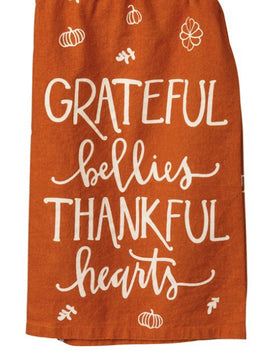 “Grateful bellies Thankful hearts” Kitchen Towel
