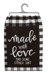“Made with love and some other shit” Kitchen Towel - Jilly's Socks 'n Such