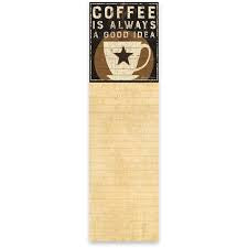 “Coffee is always a good idea” List Notepad Tablets