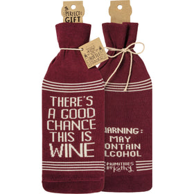 “There’s A Good Chance” Wine Bottle Sock