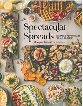 Spectacular Spreads by Maegan Brown