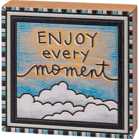 “Enjoy Every Moment” Block Sign