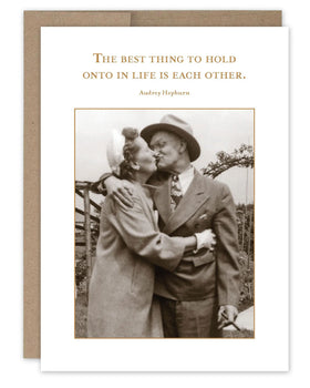 “The best thing to hold onto in life is each other” Martin anniversary card