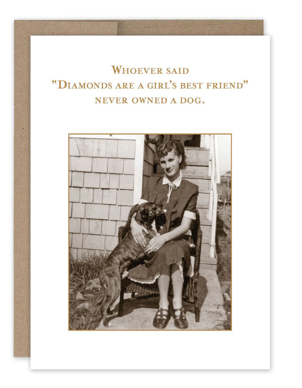 “Whoever said ‘Diamonds are a girl’s best friend’ never owned a dog.” Shannon Martin funny card - Jilly's Socks 'n Such