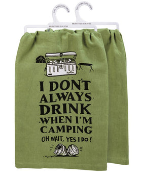 “I Don’t Always Drink When I’m Camping…Oh Wait, Yes I Do!” Kitchen Towel