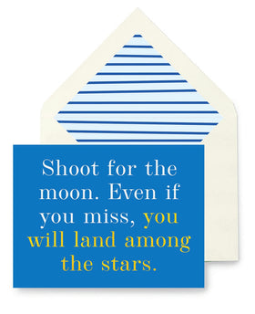 “Shoot for the moon…” Greeting Card