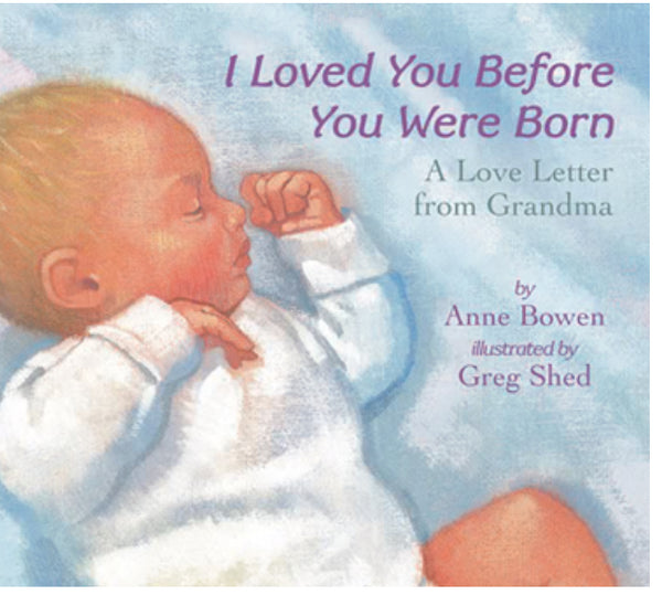 I Loved You Before You Were Born: a love letter from Grandma (board book)