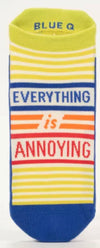 “Everything is Annoying” Sneaker sock - Jilly's Socks 'n Such