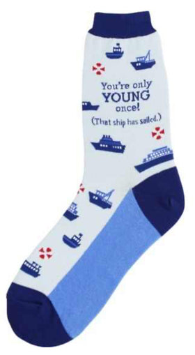 Women’s-You’re Only Young Once (that ship has sailed) Socks