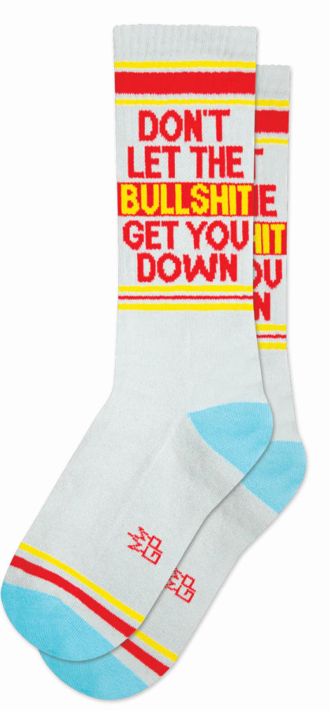 DON'T LET THE BULLSHIT GET YOU DOWN gym crew socks - Jilly's Socks 'n Such