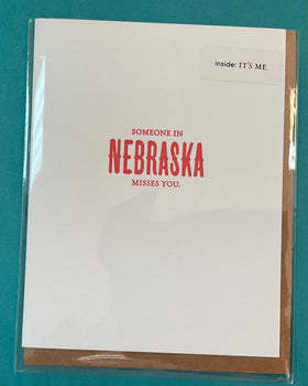 Loud and Clear card-“Someone in Nebraska misses you. It’s me.”