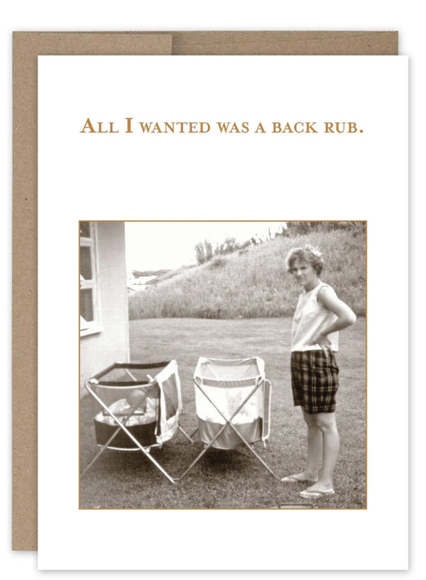 “All i wanted was a back rub.” Shannon Martin funny card - Jilly's Socks 'n Such