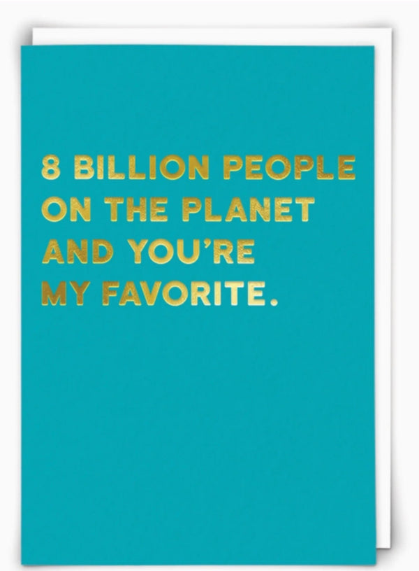“8 billion people on the planet and you’re my favorite” Cloud Nine Card - Jilly's Socks 'n Such