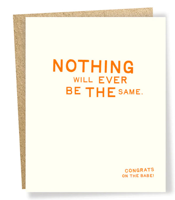 Loud and Clear card-“Nothing will ever be the same.” Baby congrats - Jilly's Socks 'n Such