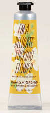 “I’m a Delicate Fucking Flower” Hand Creams