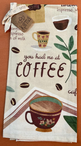Tea Towel by Karma - “you had me at coffee”P