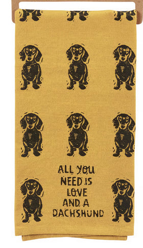 ALL YOU NEED IS LOVE AND A DACHSHUND kitchen towel