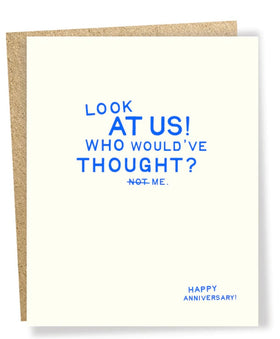 Loud and Clear card-“Look at us! Who….Happy Anniversary”