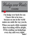 Hedge Over Heels Hedgehog Pocket Token Charm