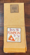 “You’re the Pumpkin to my Pie” Kitchen Towels - Jilly's Socks 'n Such