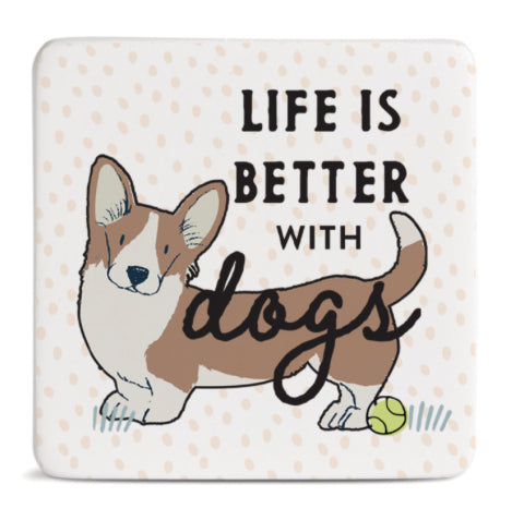 Corgi Dog  “life is better with dogs” magnet - Jilly's Socks 'n Such