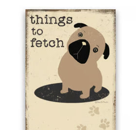 Things to Fetch pug dog Magnetic List Pad