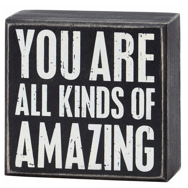 “You are all kinds of Amazing” Box Sign