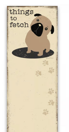 Things to Fetch pug dog Magnetic List Pad