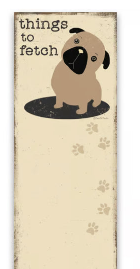 Things to Fetch pug dog Magnetic List Pad - Jilly's Socks 'n Such