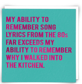 “My ability to remember song lyrics from the 80’s….” Cloud Nine Card