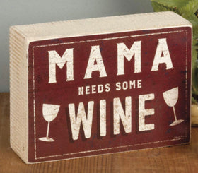 MAMMA NEEDS SOME WINE Box Sign