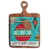 Holiday Tea Towel and Cutting Board by Karma - “Let’s Get Jolly”