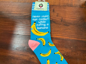 “ Never make eye contact while eating a banana” Socks - One Size