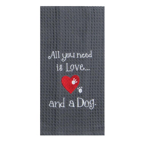 All you need is Love and a Dog kitchen Towel