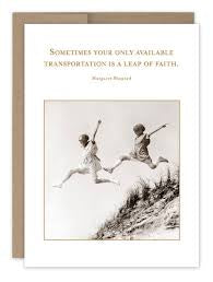 “Sometimes your only available transportation is a leap of faith. Shannon Martin encouragement card