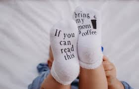 “If you can read this bring my mom a coffee” infant socks - 2 sizes