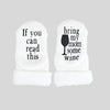 “If you can read this bring my mom some wine” infant socks - 2 sizes - Jilly's Socks 'n Such