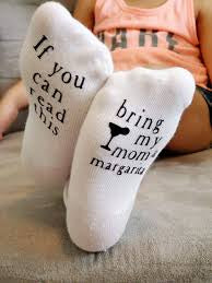 “If you can read this bring my mom a margarita” infant socks - 2 sizes
