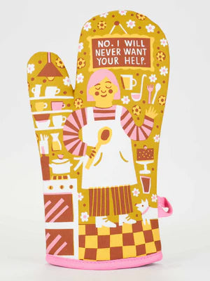 No. I will never want your help Oven Mitt - Jilly's Socks 'n Such