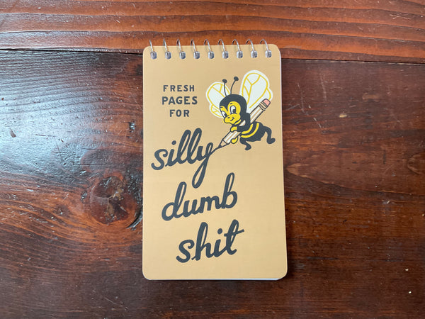 Silly Dumb Shit spiral notebook