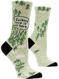 Women’s “I fucking love it out here” Sock
