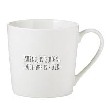 Cafe Mugs - Silence is Golden Duct Tape is Silver - Jilly's Socks 'n Such
