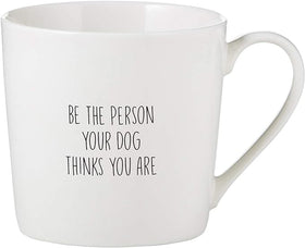 Cafe Mugs - Be the person your dog thinks you are