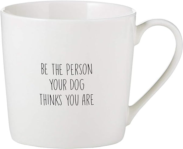 Cafe Mugs - Be the person your dog thinks you are - Jilly's Socks 'n Such