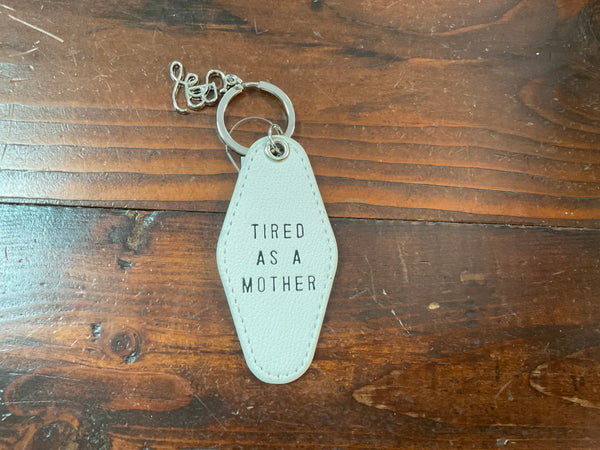 Key Tag - Tired As A Mother - Jilly's Socks 'n Such