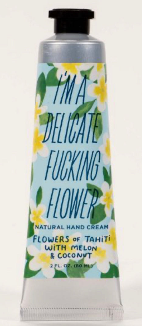 “I’m a Delicate Fucking Flower” Hand Creams - Jilly's Socks 'n Such