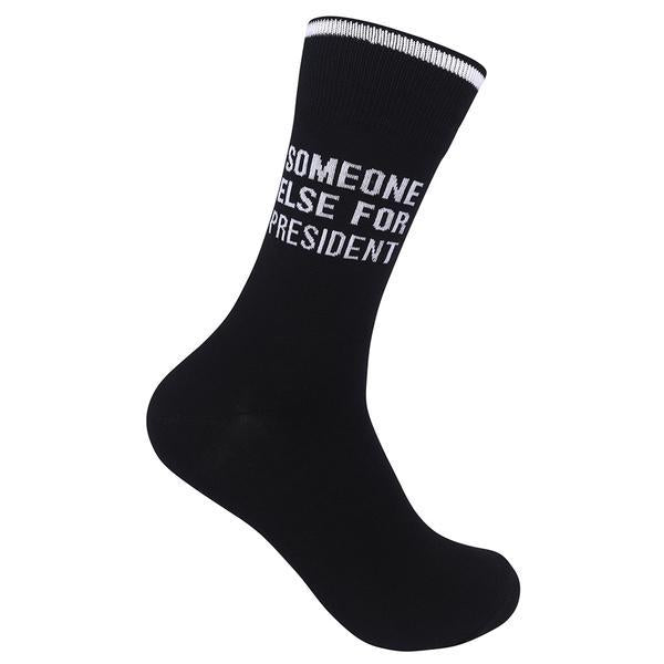 “Someone Eise for President” Socks - One Size - Jilly's Socks 'n Such