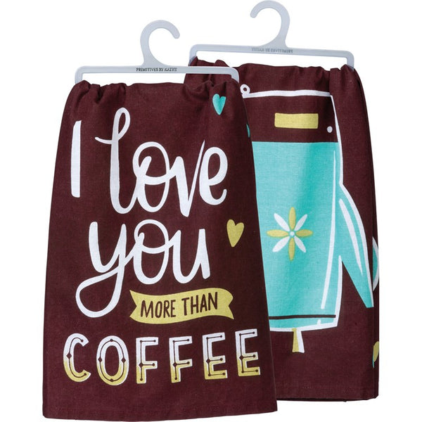 I Love You More Than Coffee Kitchen Towel - Jilly's Socks 'n Such